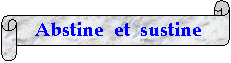Horizontal Scroll: Abstine  et  sustine