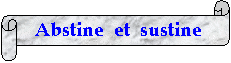 Horizontal Scroll: Abstine  et  sustine